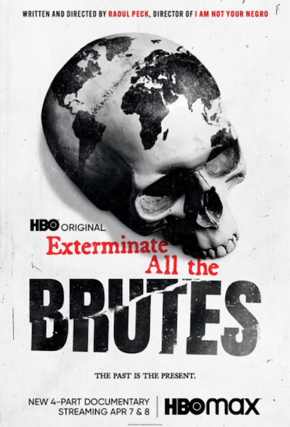 Exterminate All the Brutes (2021) Raoul Peck